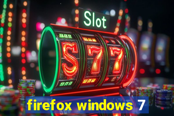 firefox windows 7